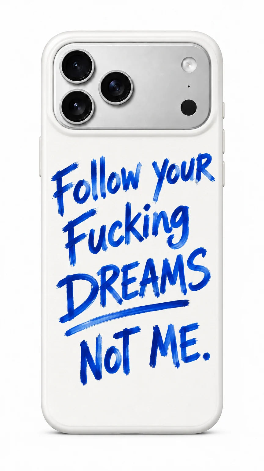 FOLLOW YOUR DREAMS - IPHONE COQUE